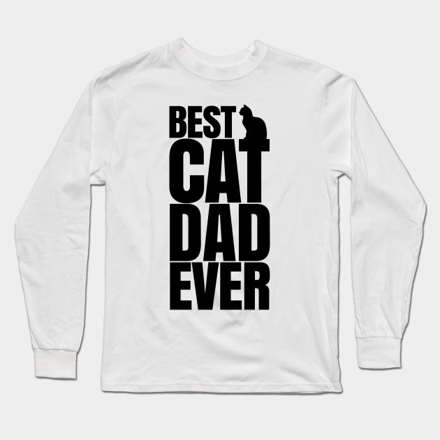 BEST CAT DAD EVER Long Sleeve T-Shirt by HelloShop88